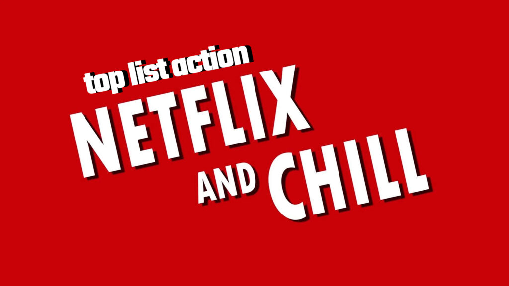 Quel beau Genre de film d'action sur Netflix ? Voici la liste complète.