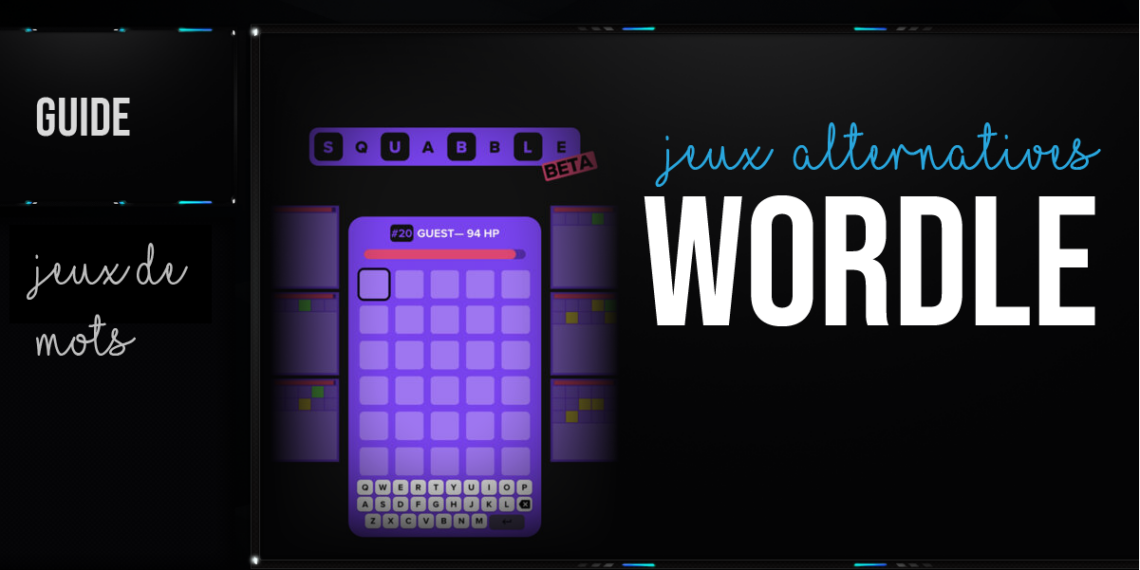 10 alternatives Wordle et jeux de mots dérivés