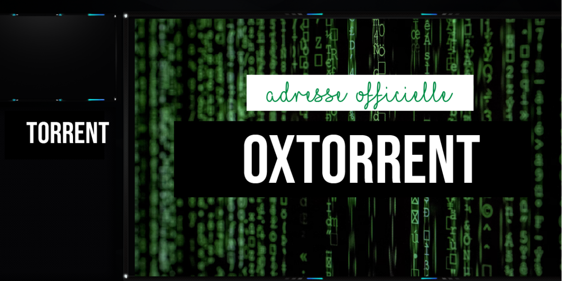 L’adresse du site OxTorrent en 2022