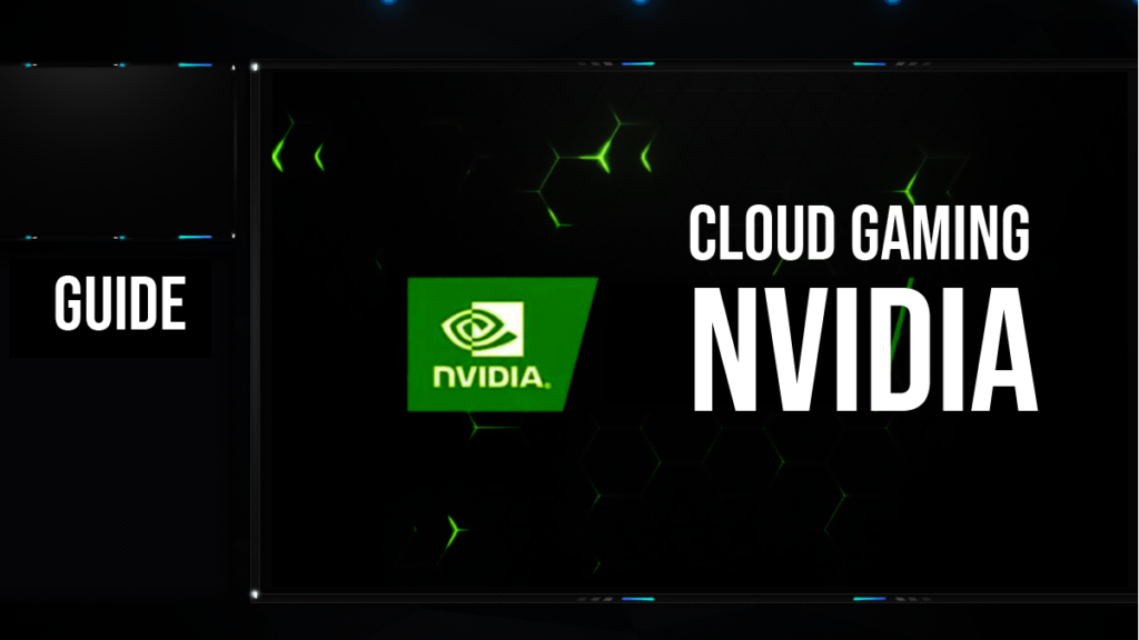 la meilleure plateforme de cloud gaming nvidia GeForce Now