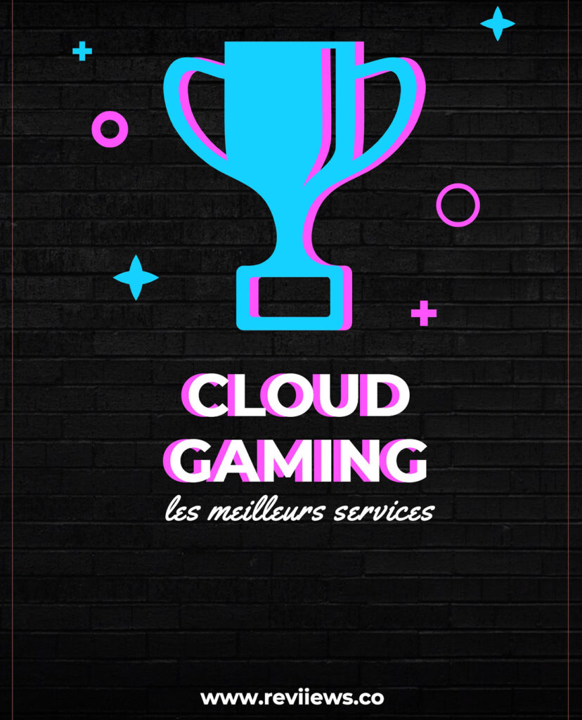 Meilleurs services Cloud Gaming gratuits et payants - quel service de jeu en streaming choisir